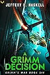 A Grimm Decision