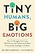 Tiny Humans, Big Emotions: ...