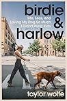 Birdie & Harlow: ...