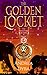 The Golden Locket (Adventures of Zane & Blaise, #6)