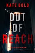 Out of Reach (Dylan First #1)