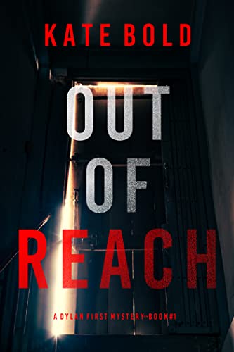 Out of Reach (Dylan First #1)