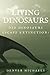 Living Dinosaurs: Did Dinos...