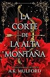 La corte de la alta montaña by A.K. Mulford