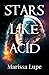 Stars Like Acid (Stars Like...