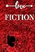 LOVE FICTION