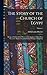 The Story of the Church of Egypt: Being an Outline of the History of the Egyptians Under Their Successive Masters From the Roman Conquest Until Now; Volume 1