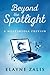 Beyond the Spotlight: A Mul...