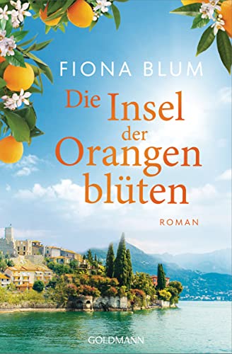 Die Insel der Orangenblüten - -: Roman (German Edition)