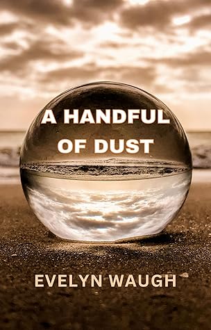 A HANDFUL OF DUST