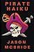 Pirate Haiku