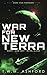 War for New Terra by T.W.M. Ashford War for New Terra by T.W.M. Ashford