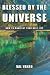 Blessed by the Universe: Ho...