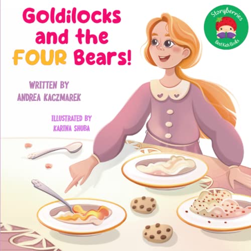 Goldilocks and the Four Bears: The True Story About Little Goldilocks... As Told by Granny Bear! (Paperback)