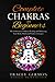 Complete Chakras For Beginn...