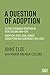 A Question of Adoption by Anne Else