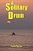 A Solitary Drum by Tom Phelan