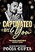 Captivated By You: Raizada Brothers, Book 1 (An Indian Mafia Romance)