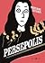 Persepolis by Marjane Satrapi Persepolis by Marjane Satrapi