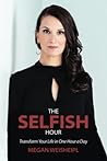 The Selfish Hour:...