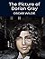 The Picture of Dorian Gray, by Oscar Wilde: The Dreamlike Story of a Young Man Who Sells his Soul for Eternal Youth and Beauty