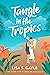 Tangle in the Tropics (The ...