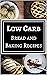 Low Carb Bread and Baking R...