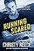 Running Scared (LCR Elite, #3)