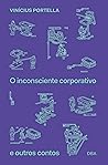 O inconsciente corporativo e outros contos (Portuguese Edition)