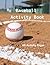 Baseball Activity Book: 66 Activity Pages