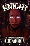 Knight (The Shintori Chronicles, #3)