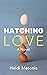 Hatching Love