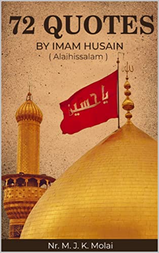 72 Quotes by Imam Husain (Kindle Edition)