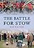 The Battle For Stow