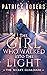 The Girl Who Walked into the Light by Patrick Rogers