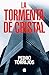 La tormenta de cristal / The Glass Storm (Spanish Edition)