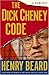 The Dick Cheney Code: A Parody