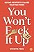 You Won't F*ck It Up: Buyin...