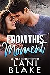 From This Moment (Ryker Falls, #2)