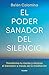 El poder sanador del silenc...