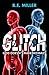 Glitch: God Doesn't Make Mi...