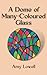 A Dome of Many-Coloured Glass: A Classic American Poetry Anthology (Annotated)