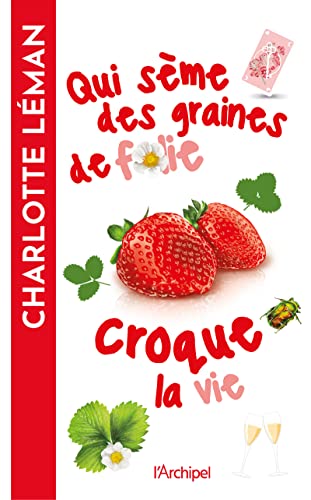 Qui sème des graines de folie croque la vie (Paperback)