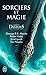 Sorciers et magie: Anthologie : George R.R. Martin, Robin Hobb, Scott Lynch, Tim Powers...