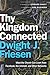 Thy Kingdom Connected: What...
