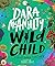 Wild Child: A Journey Throu...