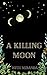 A Killing Moon