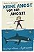 Keine Angst vor der Angst: Dem Körper vertrauen - Ängste loswerden (German Edition)
