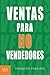 Ventas para no vendedores (Spanish Edition)