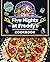 The Official Five Nights at Freddy's Cookbook: An AFK Book